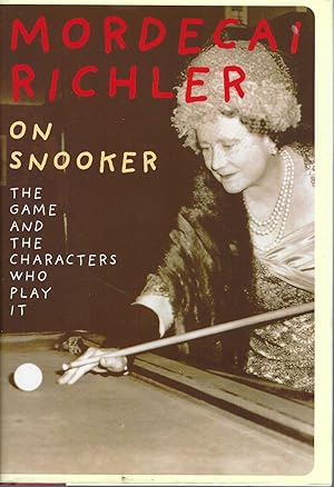 Imagen del vendedor de On Snooker: The Game and the Characters Who Play it a la venta por BYTOWN BOOKERY