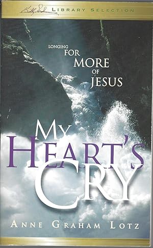 My Heart's Cry Longing for More of Jesus