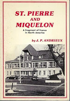 St. Pierre and Miquelon: A Fragment of France in North America