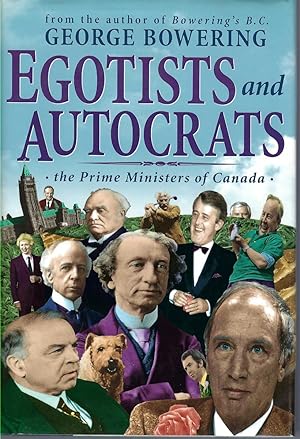 Egotists and Autocrats: the Prime Ministers of Canada