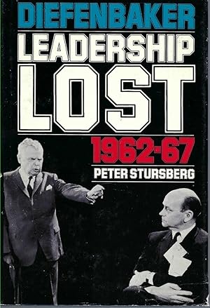 Diefenbaker Leadership Lost, 1962-67