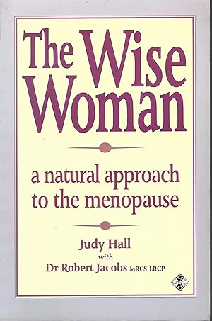 Imagen del vendedor de Wise Woman: A Natural Approach to the Menopause a la venta por BYTOWN BOOKERY