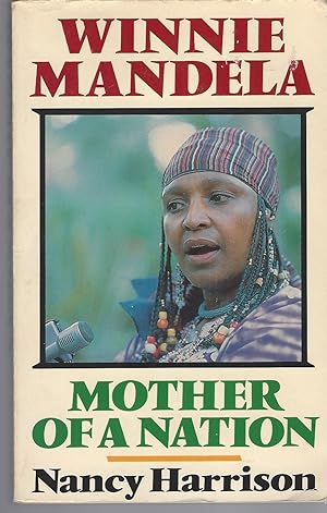 Winnie Mandela Mother of a Nation
