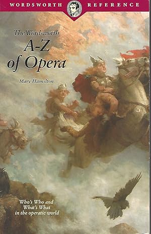 A - Z Of Opera, Wordsworth Who's Who and What's What in the Operatic World