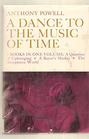 A Dance To The Music Of Time (3 Books In One) A Question of Upbringing, a Buyer's Market, the Acc...