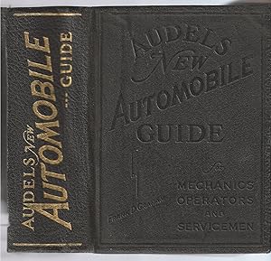 Audels New Automobile Guide For Mechanics, Operators and Servicemen