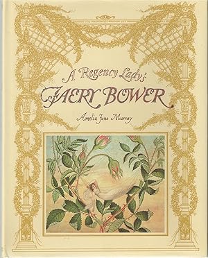 Bild des Verkufers fr A Regency Lady's Faery Bower zum Verkauf von BYTOWN BOOKERY