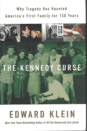 The Kennedy Curse Why Tragedy Has Haunted America's First Family for 150 Years
