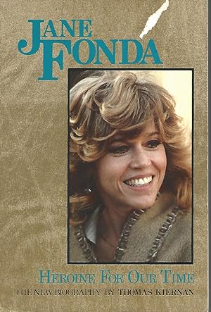 Jane Fonda, Heroine For Our Time