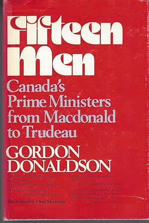 Immagine del venditore per Fifteen Men Canada's Prime Ministers from MacDonald to Trudeau venduto da BYTOWN BOOKERY