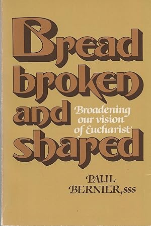 Imagen del vendedor de Bread, Broken and Shared a la venta por BYTOWN BOOKERY