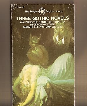 Image du vendeur pour Three Gothic Novels The Castle of Otranto; Vathek; Frankenstein mis en vente par BYTOWN BOOKERY