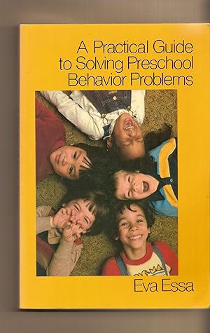 A Practical Guide to Solving Preschool Behavior Problems