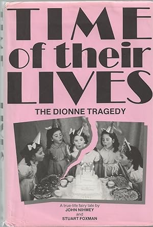 Time of Their Lives The Dionne Tragedy