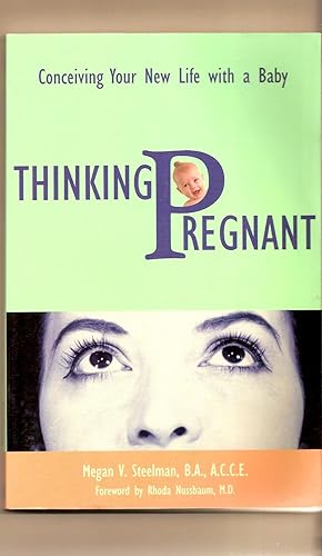 Imagen del vendedor de Thinking Pregnant Conceiving Your New Life With a Baby a la venta por BYTOWN BOOKERY