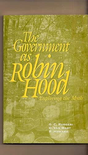 Imagen del vendedor de The Government as Robin Hood Exploring the Myth a la venta por BYTOWN BOOKERY