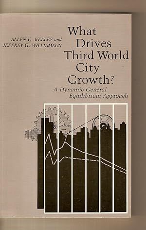 Image du vendeur pour What Drives Third World City Growth? A Dynamic General Equilibrium Approach mis en vente par BYTOWN BOOKERY