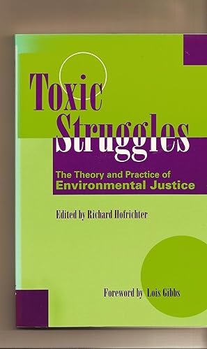Seller image for Toxic Struggles The Theory and Practice of Environmental Justice for sale by BYTOWN BOOKERY