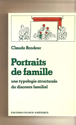 Imagen del vendedor de Portraits de famille Une typologie structurale du discours familial a la venta por BYTOWN BOOKERY