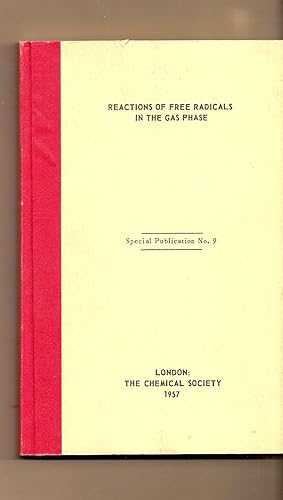 Reactions Of Free Radicals In The Gas Phase Special Publication No. 9