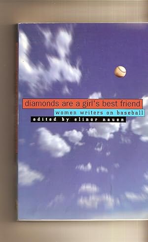 Bild des Verkufers fr Diamonds Are a Girl's Best Friend Women Writers on Baseball zum Verkauf von BYTOWN BOOKERY