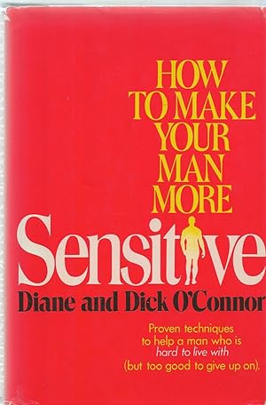 How To Make Your Man More Sensitive