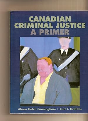 Seller image for Canadian Criminal Justice A Primer for sale by BYTOWN BOOKERY