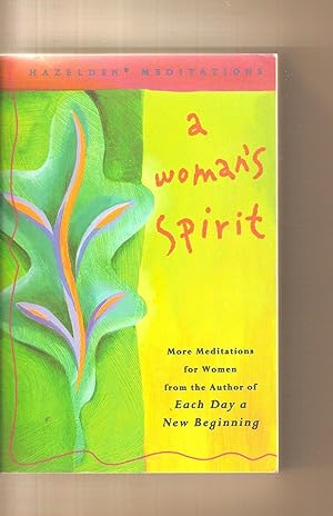 A Woman's Spirit More Meditations from the Author of Each Day a New Beginning