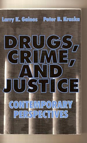 Drugs Crime and Justice Contemporary Perspectives