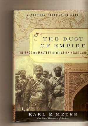 Seller image for The Dust of Empire The Race for Mastery in the Asian Heartland for sale by BYTOWN BOOKERY
