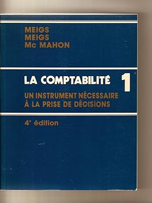 Seller image for La Comptabilit Un Instrument Ncessaire a La Prise De Dcisions for sale by BYTOWN BOOKERY