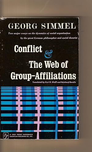 Seller image for Conflict & The Web Of Group - Affiliations Translators: Kurt H. Wolff and Reinhard Bendix for sale by BYTOWN BOOKERY