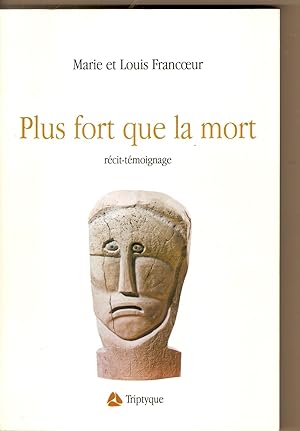 Seller image for Plus Fort Que La Mort Rcit-Tmoignage for sale by BYTOWN BOOKERY