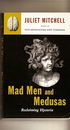 Immagine del venditore per Mad Men And Medusas Reclaiming Hysteria venduto da BYTOWN BOOKERY
