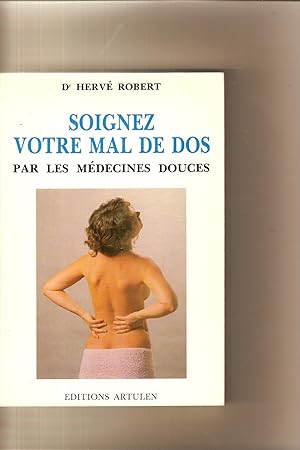 Seller image for Soignex Votre Mal De Dos Pas Les Medecines Douces for sale by BYTOWN BOOKERY