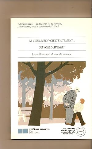 La Vieillesse: Voie D'evitement. Ou Voie D'avenir Le Vieillissement Et La Sante Mentale