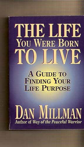 Life You Were Born To Live A Guide to Finding Your Life Purpose