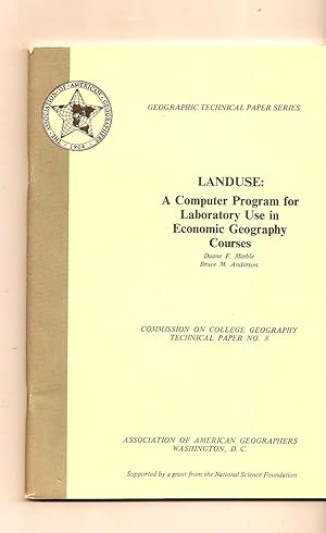 Landuse: A Computer Program For Laboratory Use In Economic Georgraphy Courses Commission on Colle...