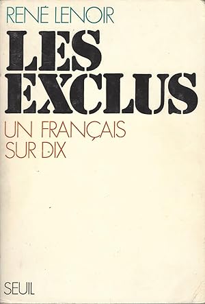 Image du vendeur pour Les Exclus Un Francais Sur Dix mis en vente par BYTOWN BOOKERY