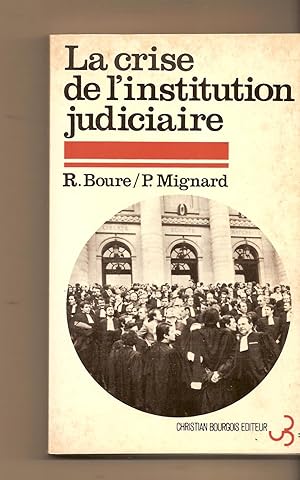 Seller image for La Crise De L'institution Judiciaire for sale by BYTOWN BOOKERY