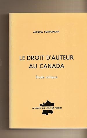 Seller image for Le Droit D'auteur Au Canada for sale by BYTOWN BOOKERY