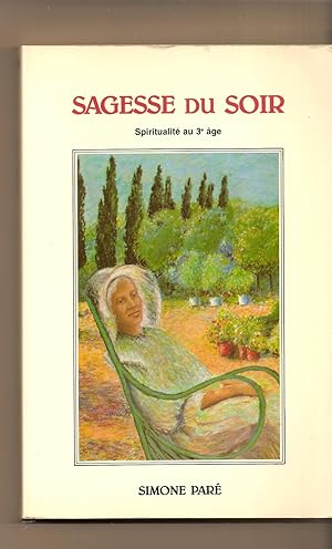 Seller image for Sagesse Du Soir Spiritualite Au 3e Age for sale by BYTOWN BOOKERY