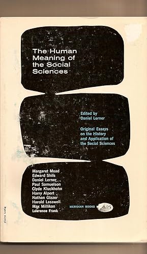 Human Meaning Of The Social Sciences Original Essays on the History and Application of the Social...