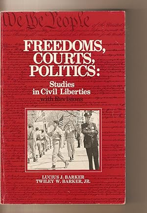 Freedom, Courts, Politics Studies in Civil Liberties