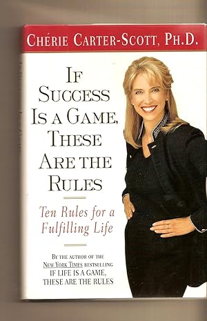 Image du vendeur pour If Success Is a Game, These Are the Rules Ten Rules for a Fulfilling Life mis en vente par BYTOWN BOOKERY