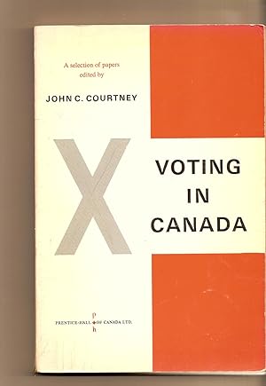 Seller image for Voting In Canada; A Selection Of Papers for sale by BYTOWN BOOKERY