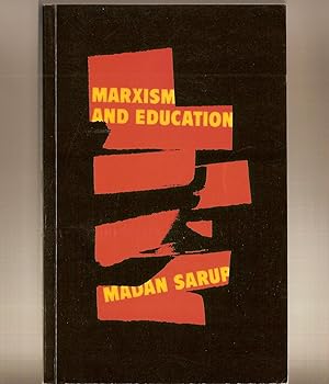 Seller image for Marxism and Education A Study of Phenomenology and Marxist Approaches to Education for sale by BYTOWN BOOKERY