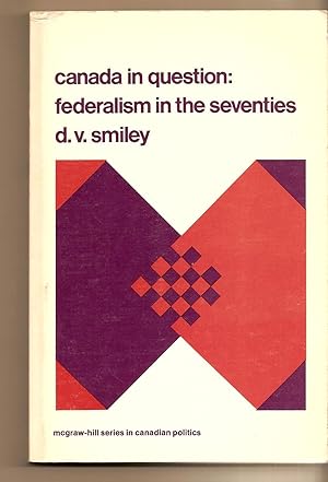 Seller image for Canada in question; Federalism in the Seventies for sale by BYTOWN BOOKERY