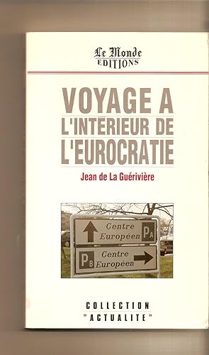 Bild des Verkufers fr Voyage a l'interieur de l'Eurocratie (Collection Actualite) (French Edition) zum Verkauf von BYTOWN BOOKERY