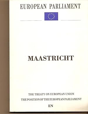 Bild des Verkufers fr Maastricht The Treaty on European Union, the Position of the European Parliament zum Verkauf von BYTOWN BOOKERY